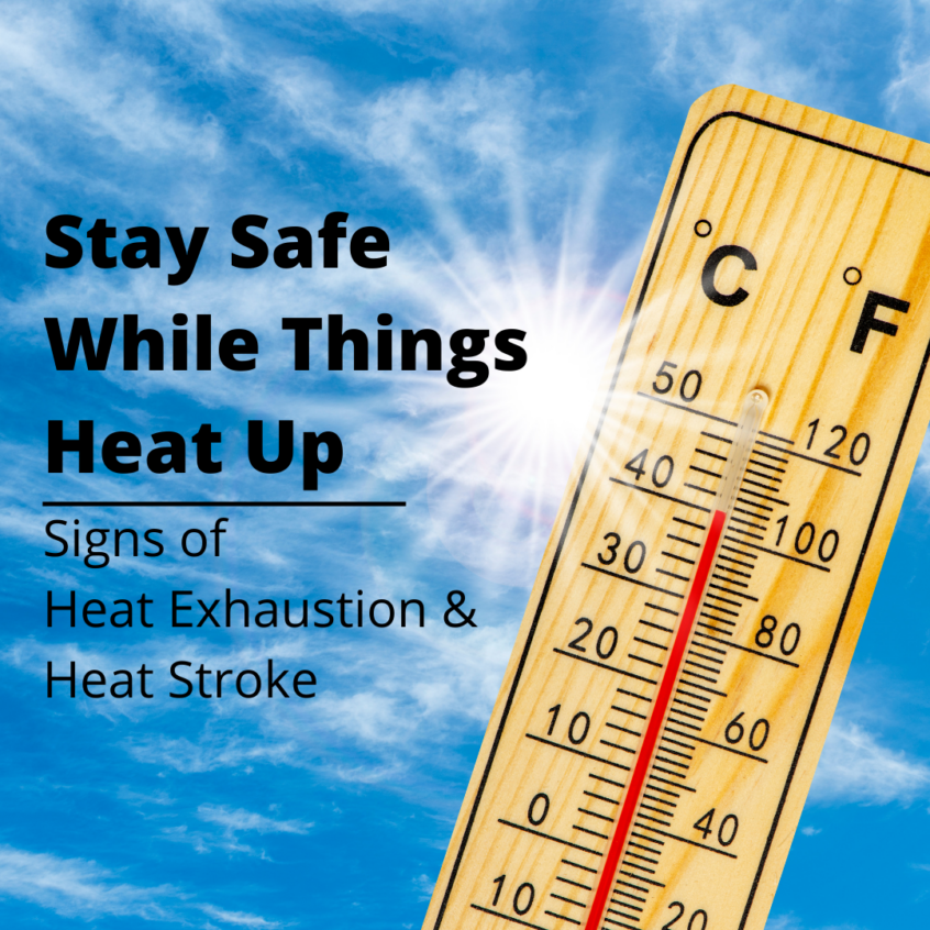 Stay Safe While Things are Heating Up