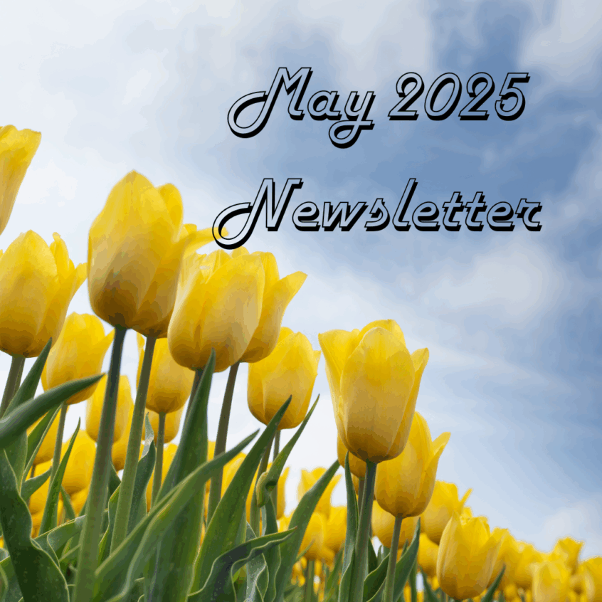 May 2025 Newsletter